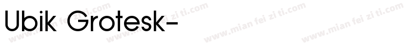 Ubik Grotesk字体转换